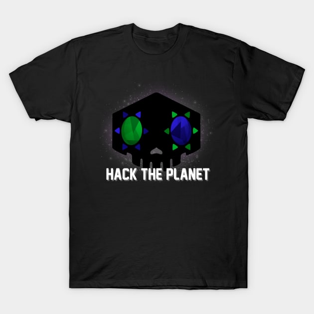 Hack the Planet T-Shirt by MidnightPremiere